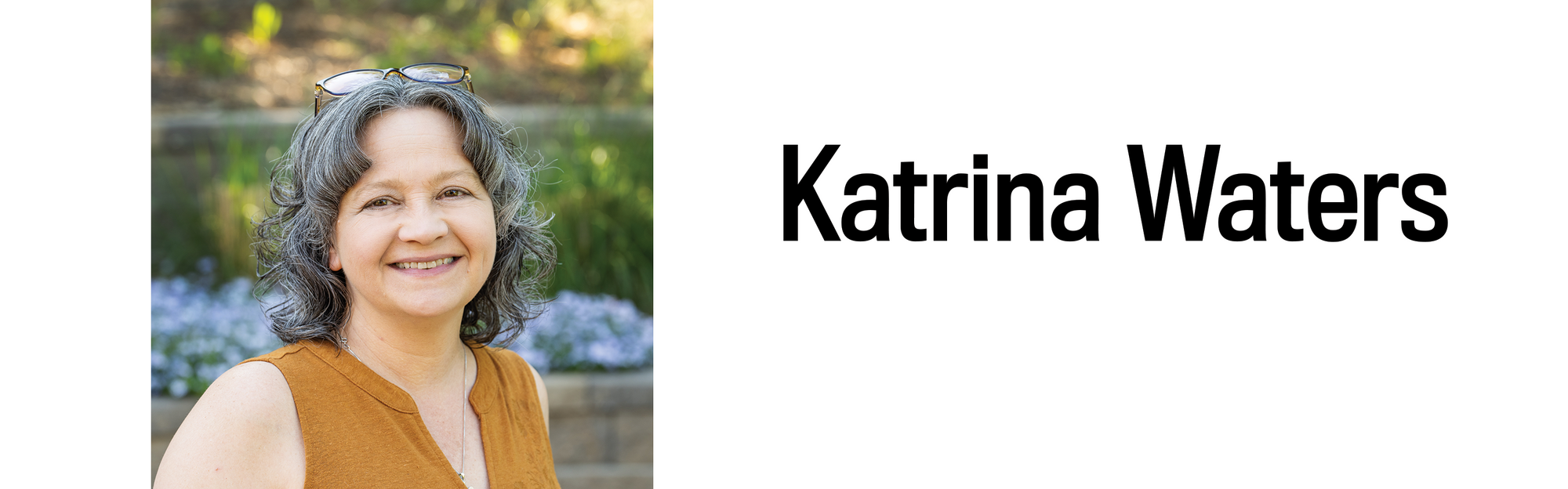 A headshot and heading for Katrina Waters