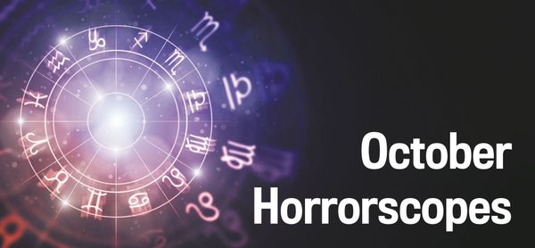 Horrorscopes...Get it?