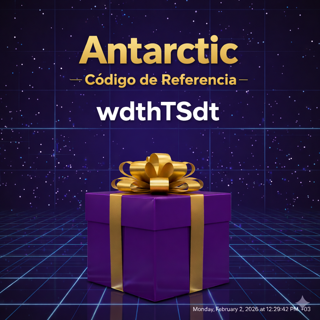 Código de Referencia Antarctic: “wdthTSdt” – (Una Experiencia de Trading Flexible)