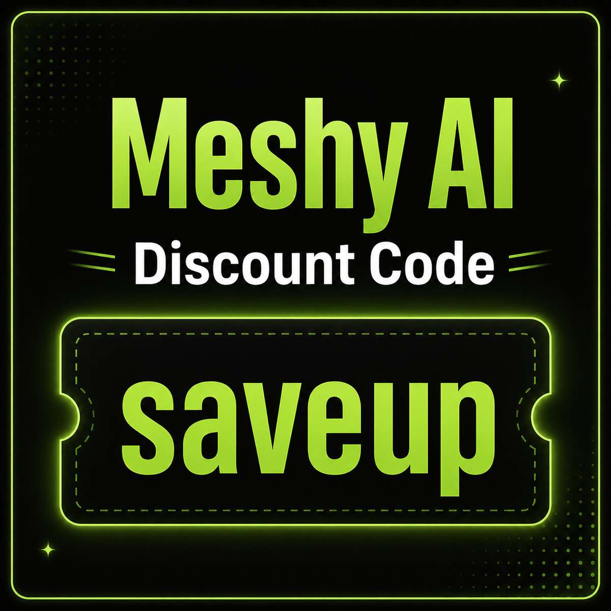 Código de Descuento del 20% Meshy AI: “saveup”