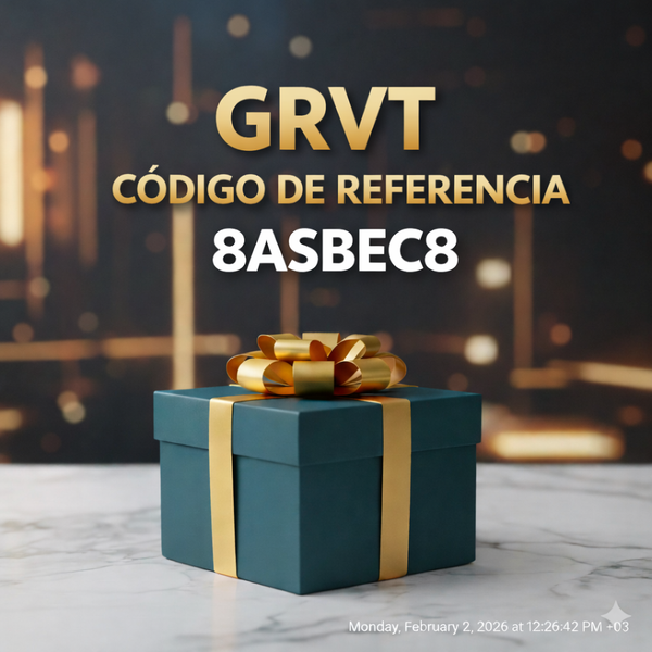 Código de Referencia GRVT: “8ASBEC8” – (Una Experiencia de Trading Flexible)