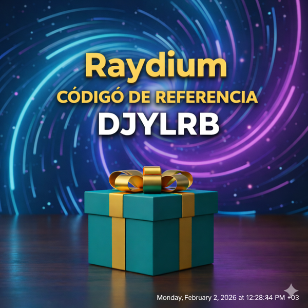Código de Referencia Raydium: “DJYRLB” – (Una Experiencia de Trading Flexible)