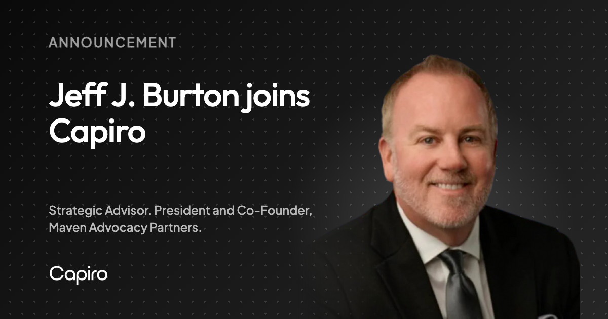 Jeff J. Burton Joins Capiro as a Strategic Advisor