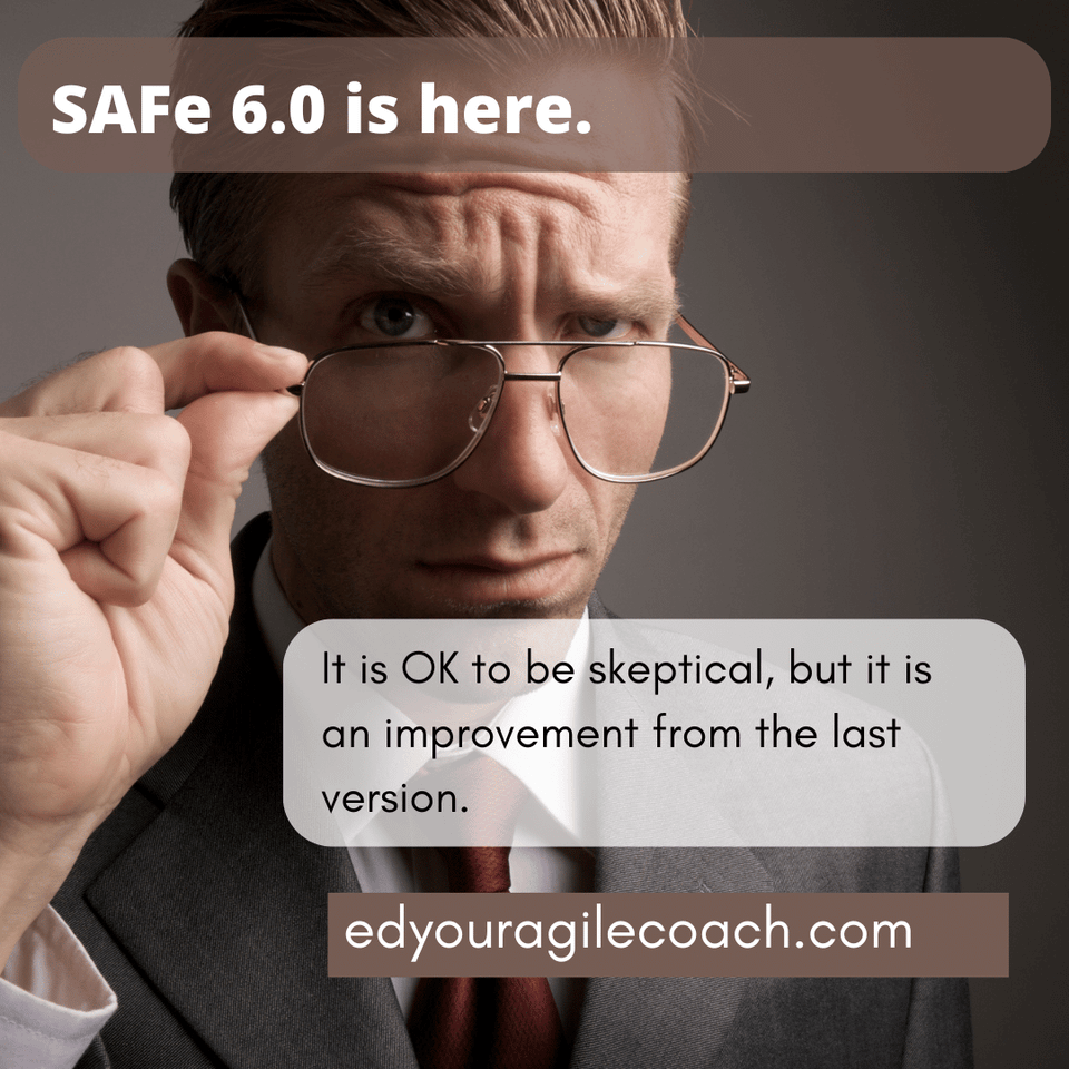 My skeptical endorsement of SAFe 6.0