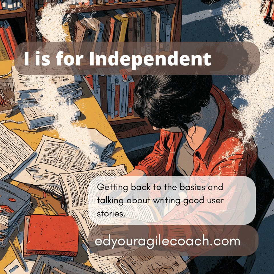 I is for Independent.