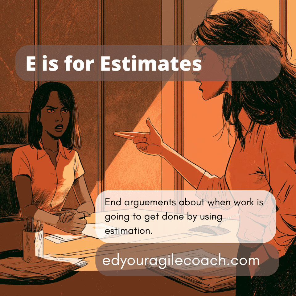 E is for Estimation.