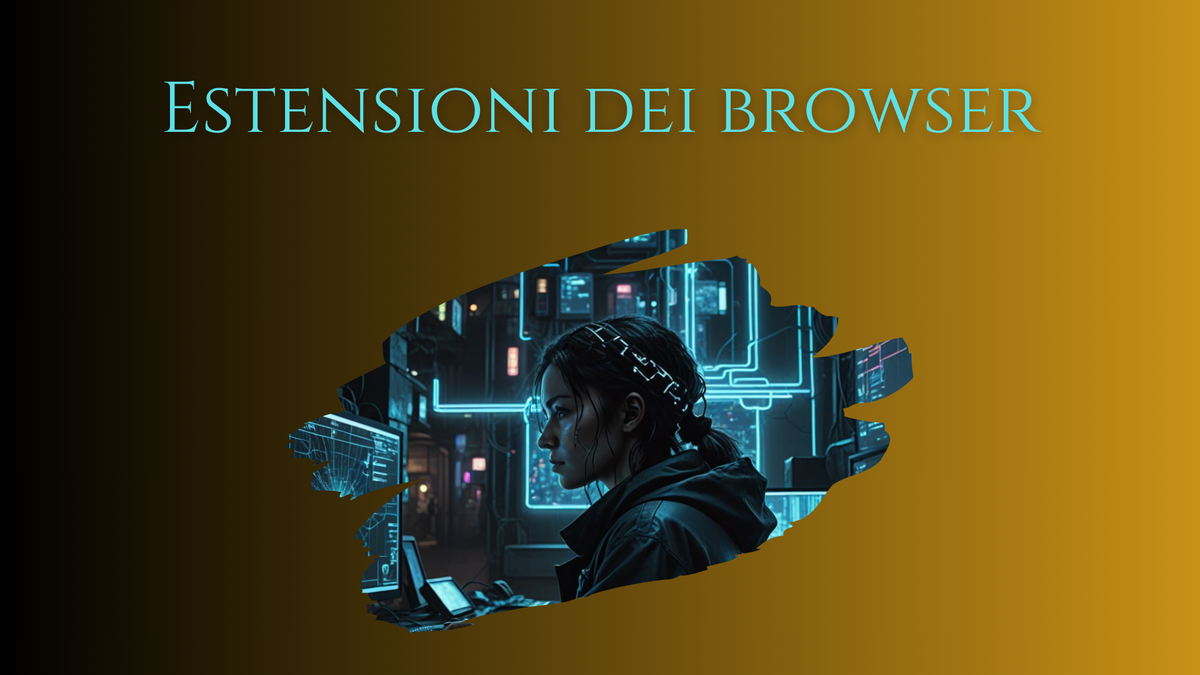 Estensioni dei Browser - Serie [Italian]