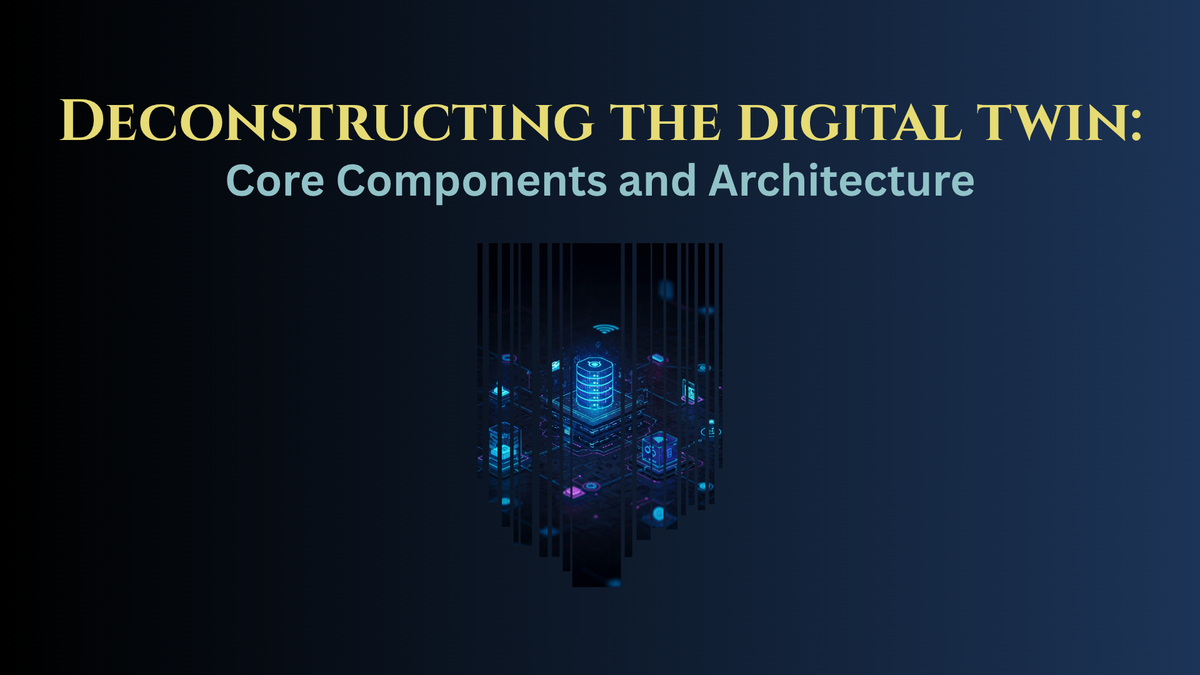 Deconstructing the digital twin [Mirroring Reality - Ep.2]