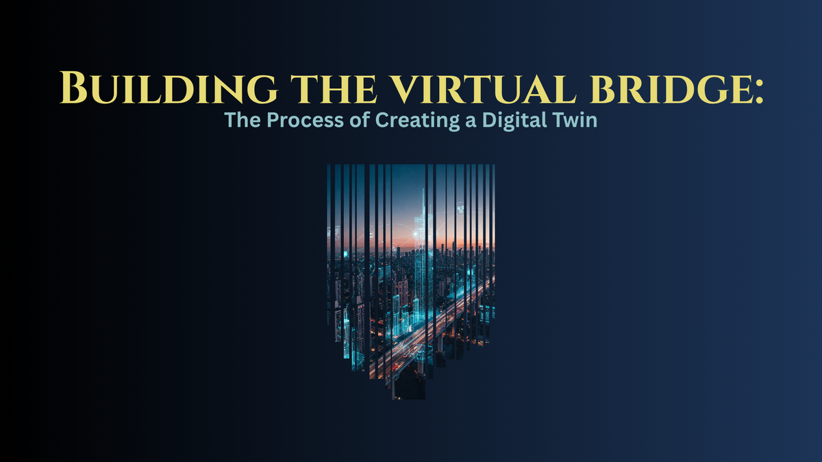 Building the virtual bridge [Mirroring Reality - Ep7]