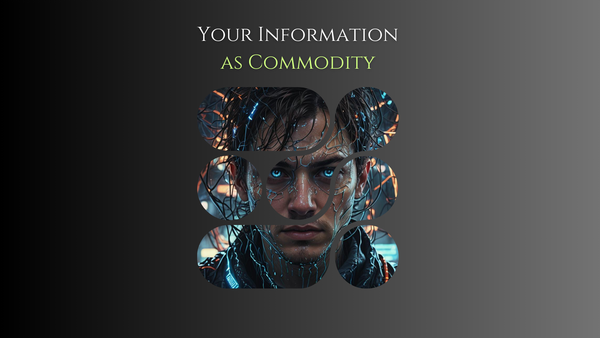 Your Information as Commodity / [Free for Sale - Act 4]