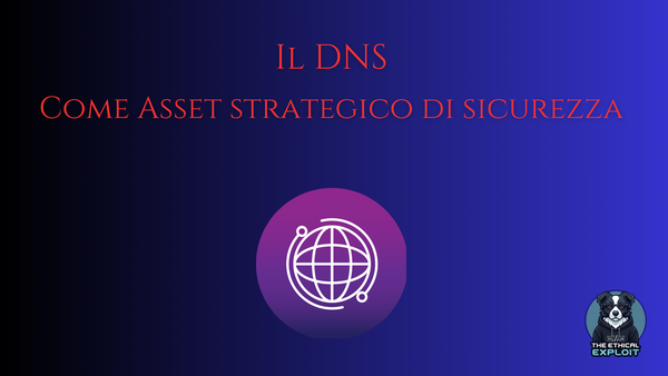 Il DNS come asset strategico di sicurezza