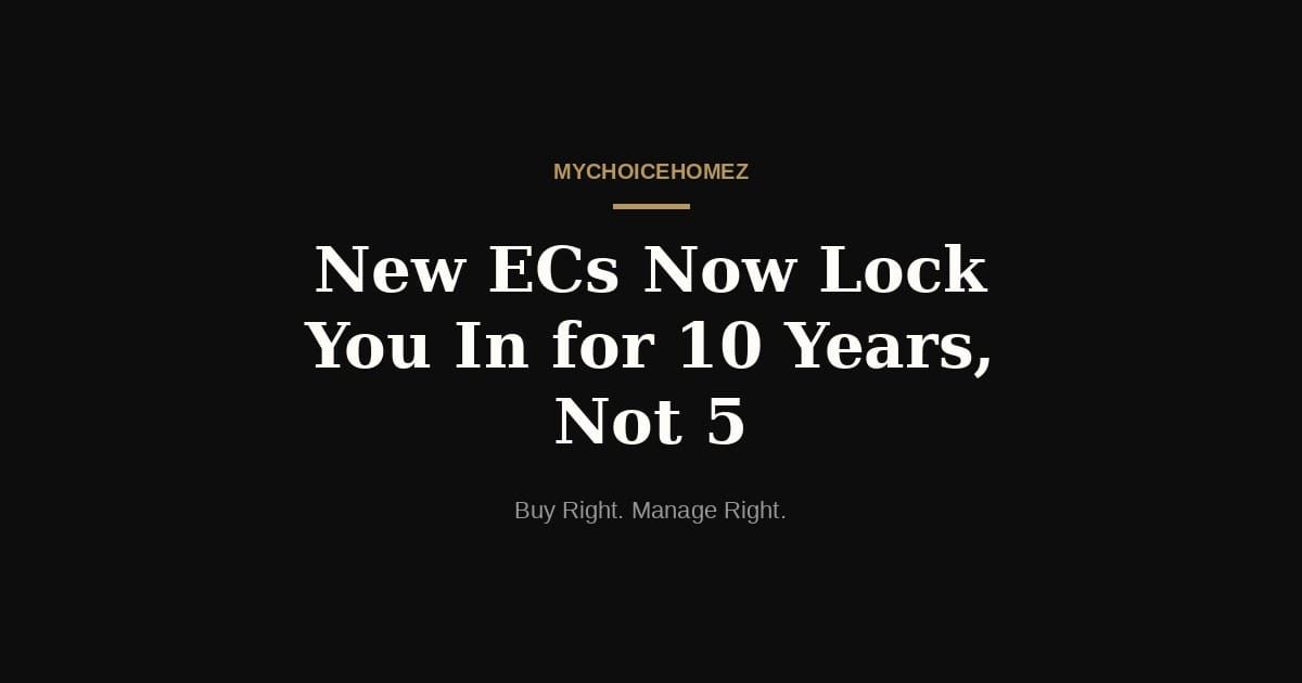 New ECs Now Lock You In for 10 Years, Not 5