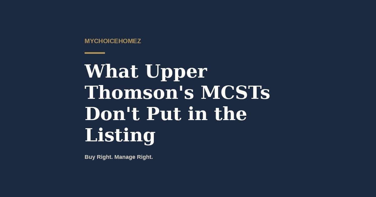 What Upper Thomson's MCSTs Don't Put in the Listing