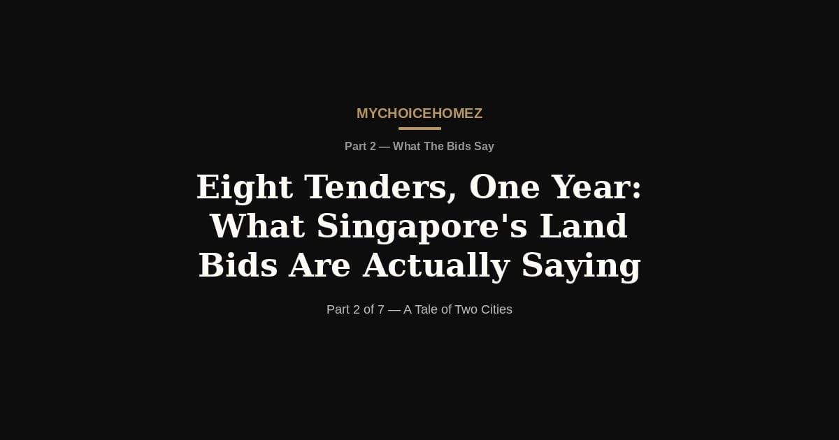 Eight Tenders, One Year: What Singapore's Land Bids Are Actually Saying