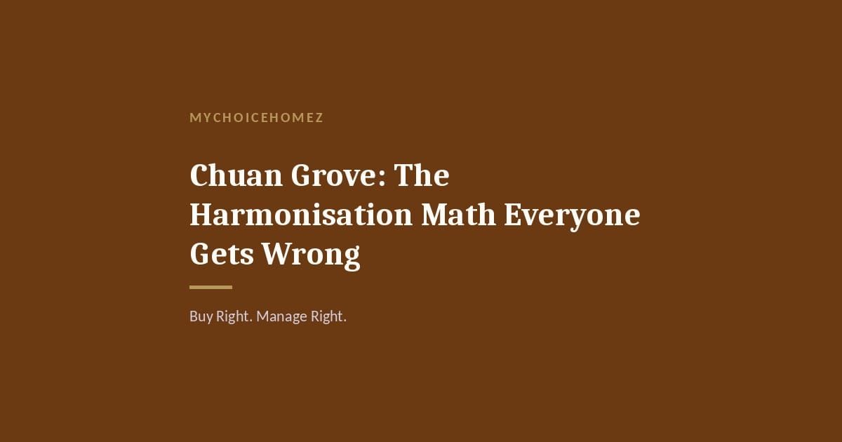 Cover graphic for 'Chuan Grove: The Harmonisation Math Everyone Gets Wrong' — MyChoiceHomez
