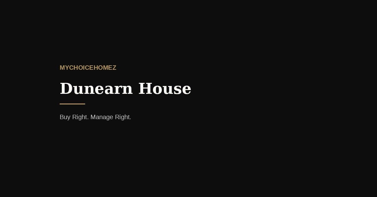 Dunearn House — mychoicehomez.com property analysis