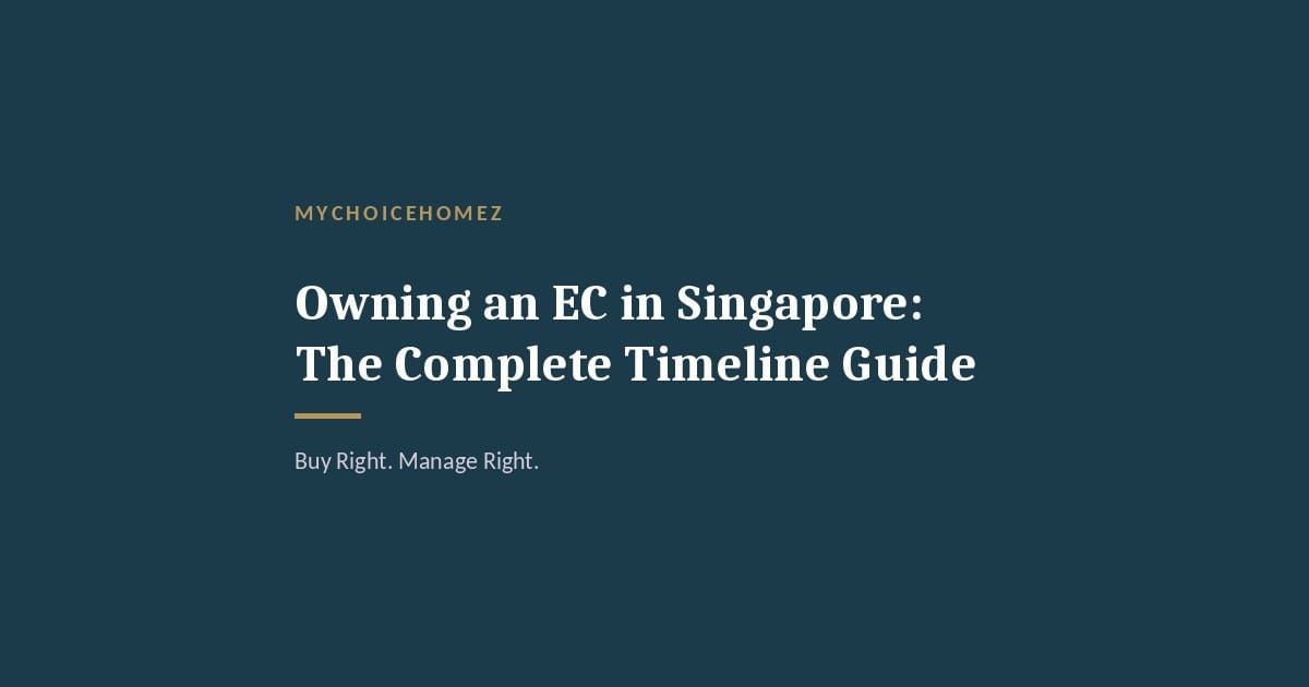 Cover graphic for 'Owning an EC in Singapore: The Complete Timeline Guide' — MyChoiceHomez