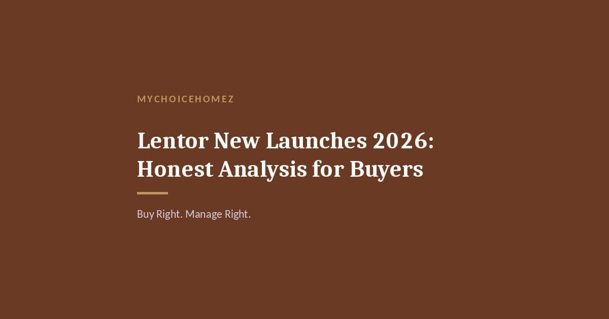 Cover graphic for 'Lentor New Launches 2026: Honest Analysis for Buyers' — MyChoiceHomez