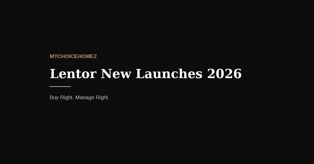 Lentor New Launches 2026 — mychoicehomez.com property analysis