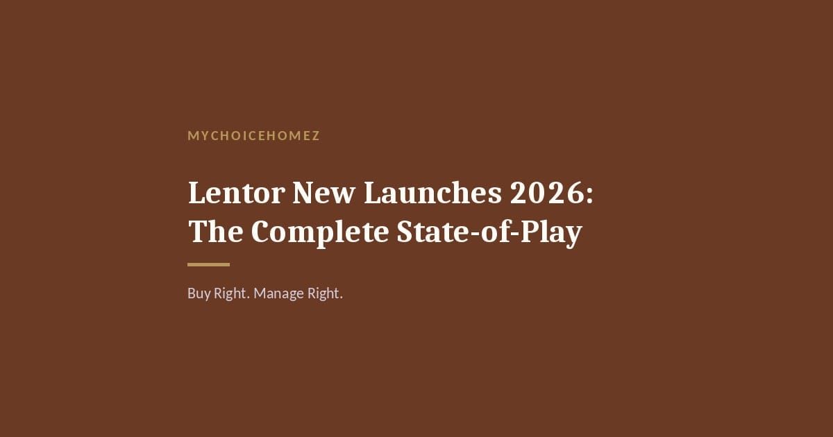 Cover graphic for 'Lentor New Launches 2026: The Complete State-of-Play' — MyChoiceHomez