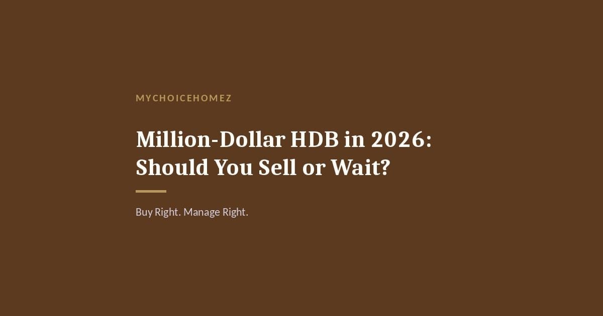 Cover graphic for 'Million-Dollar HDB in 2026: Should You Sell or Wait?' — MyChoiceHomez