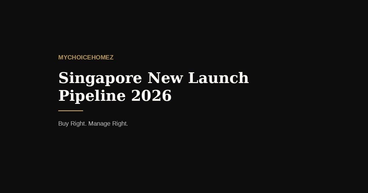 Singapore New Launch Pipeline 2026: 30+ Projects Decoded
