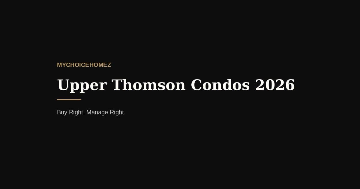 Upper Thomson Condos 2026: The Complete Buyer's Guide