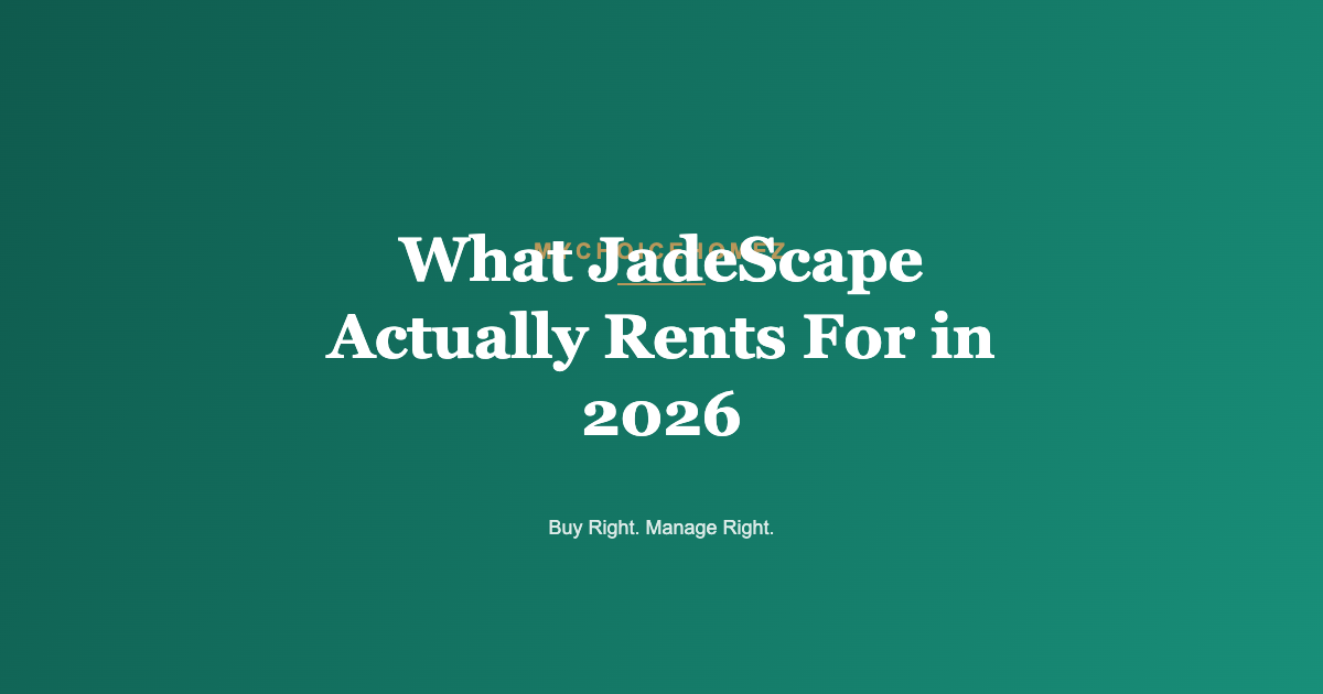 Cover graphic for the article 'What JadeScape Actually Rents For in 2026' — MyChoiceHomez, Buy Right. Manage Right.