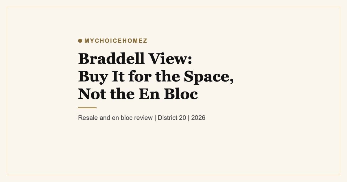 Cover graphic for the article 'Braddell View: Buy It for the Space, Not the En Bloc' | MyChoiceHomez