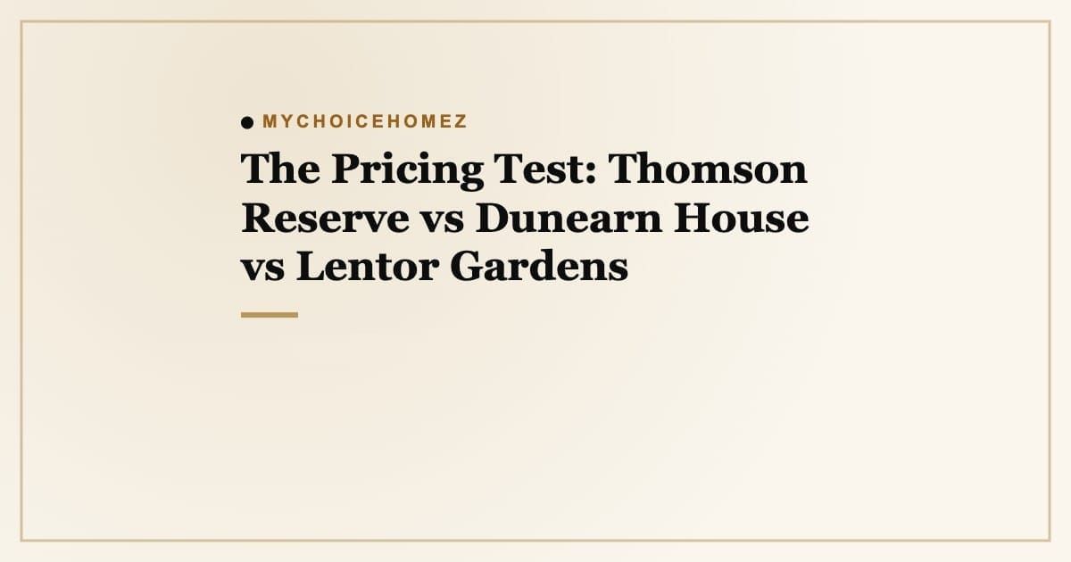 Cover graphic for 'The Pricing Test, Thomson Reserve vs Dunearn House vs Lentor Gardens' | MyChoiceHomez