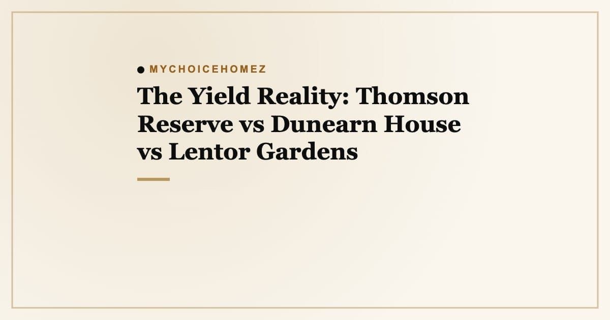 Cover graphic for 'The Yield Reality, Thomson Reserve vs Dunearn House vs Lentor Gardens' | MyChoiceHomez