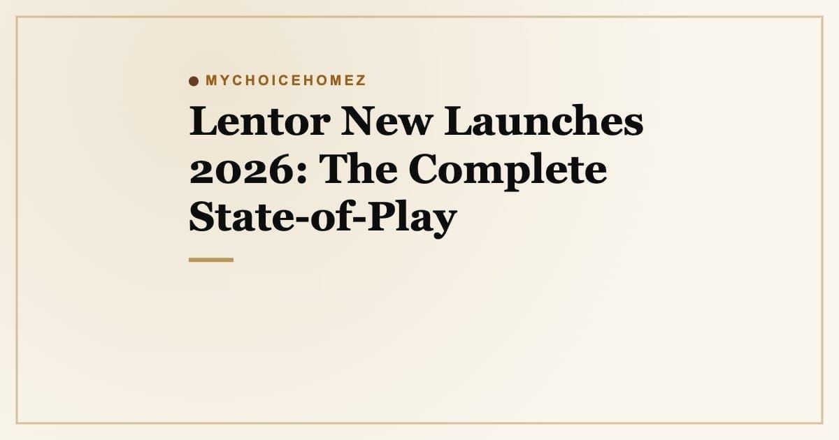 Cover graphic for 'Lentor New Launches 2026: The Complete State-of-Play' | MyChoiceHomez