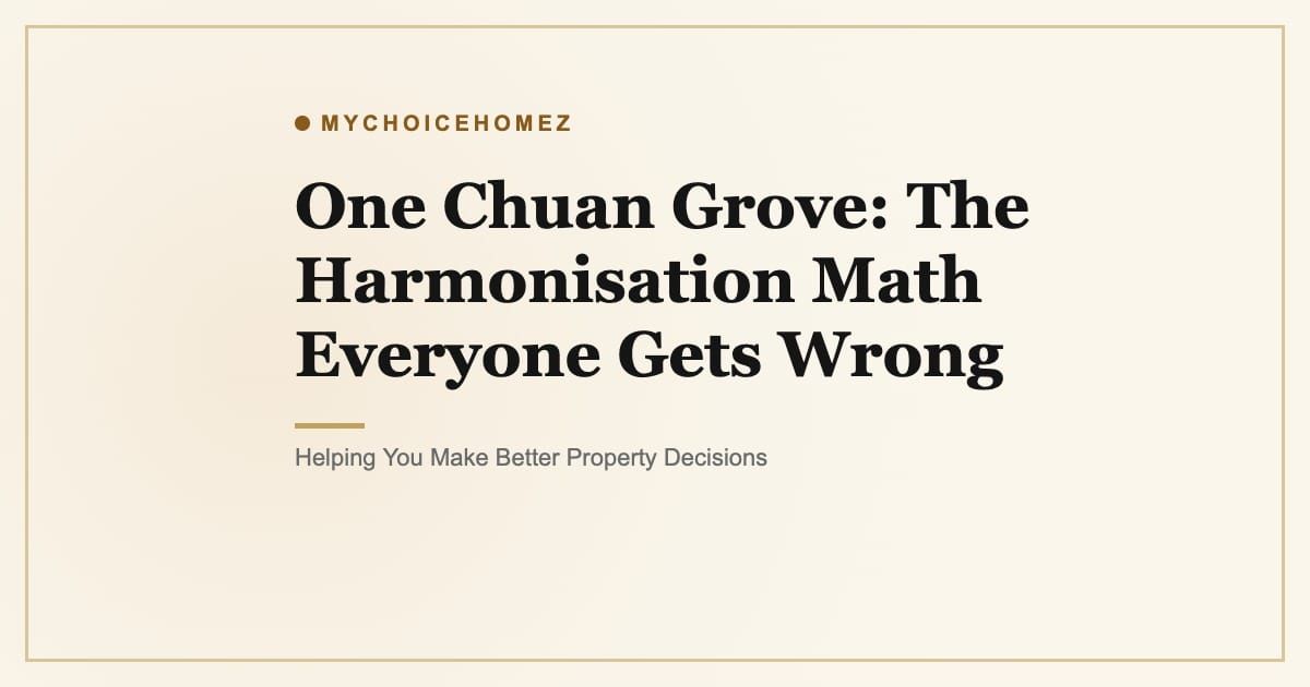 Cover graphic for 'One Chuan Grove: The Harmonisation Math Everyone Gets Wrong' | MyChoiceHomez