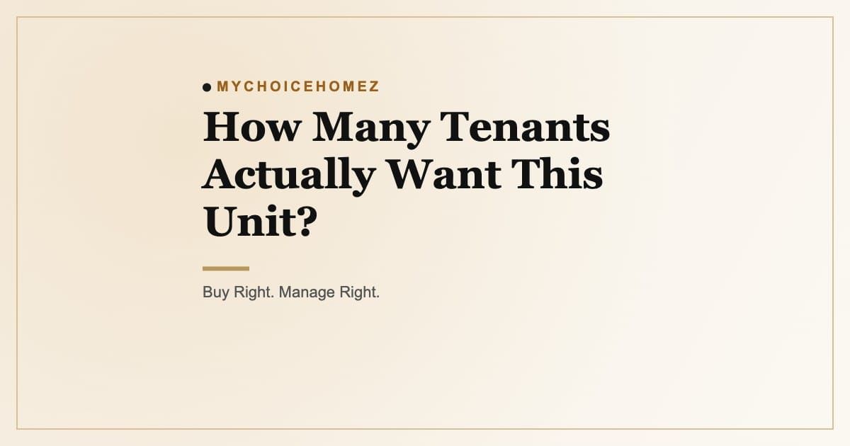 Cover graphic for the article 'How Many Tenants Actually Want This Unit?' — MyChoiceHomez, Buy Right. Manage Right.