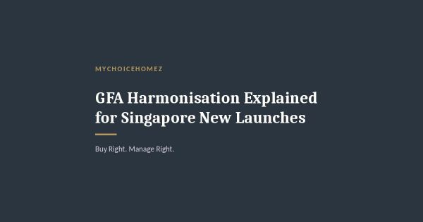 GFA Harmonisation Explained for Singapore New Launches