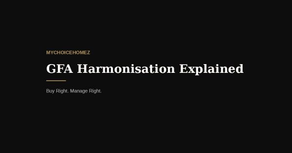 GFA Harmonisation Explained: What Singapore Buyers Must Know Before Buying Any New Launch