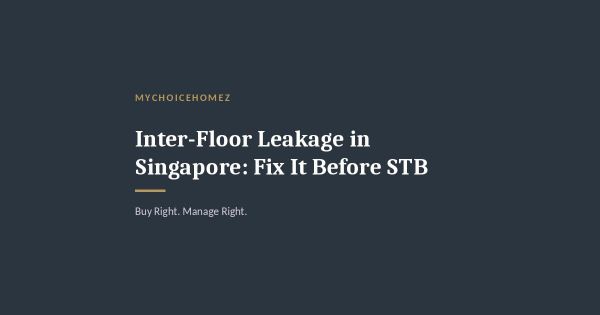 Inter-Floor Leakage in Singapore: Fix It Before STB