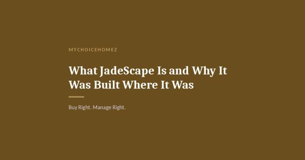 What JadeScape Is and Why It Was Built Where It Was