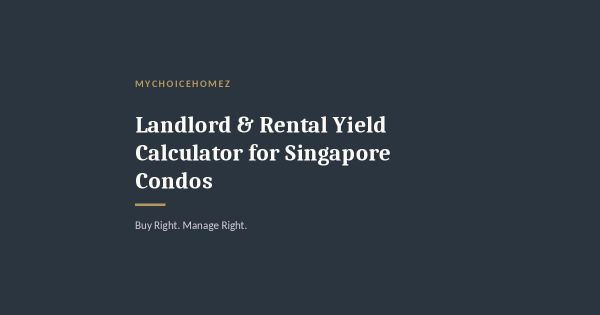 Landlord & Rental Yield Calculator for Singapore Condos