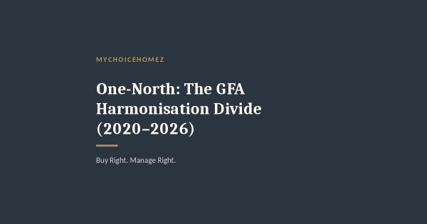 One-North: The GFA Harmonisation Divide (2020–2026)