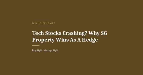 Tech Stocks Crashing? Why SG Property Wins As A Hedge