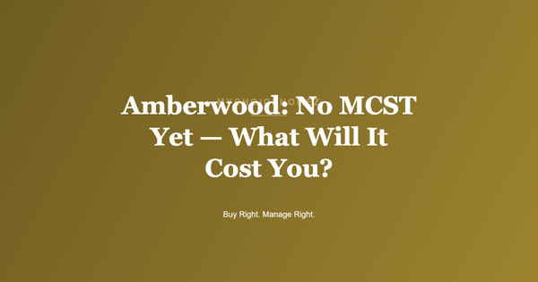 Amberwood: No MCST Yet — What Will It Cost You?