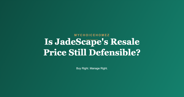 Is JadeScape's Resale Price Still Defensible?