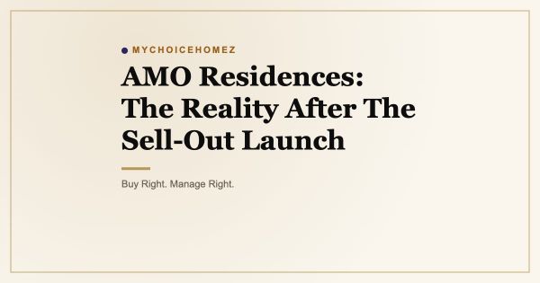 AMO Residences: The Reality After The Sell-Out Launch