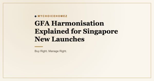 GFA Harmonisation Explained for Singapore New Launches