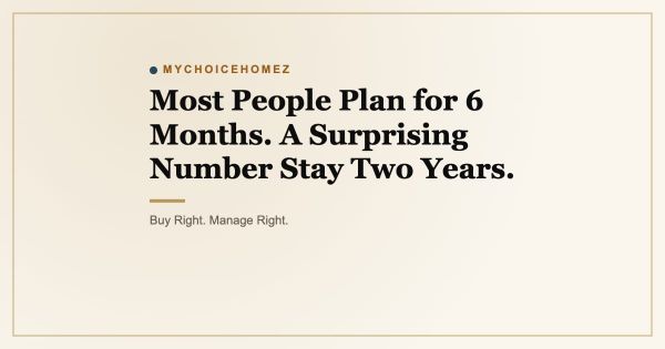 Most People Plan for 6 Months. A Surprising Number Stay Two Years.