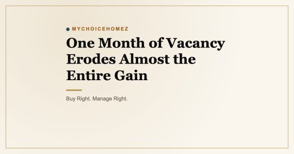 One Month of Vacancy Erodes Almost the Entire Gain