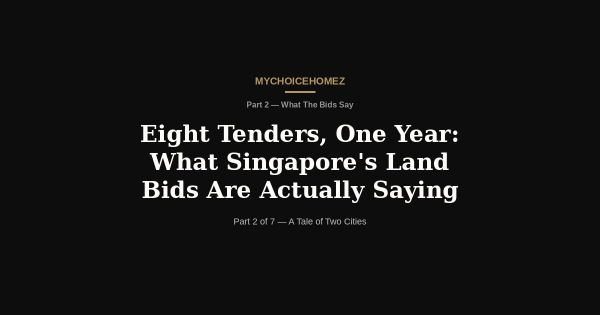 Eight Tenders, One Year: What Singapore's Land Bids Are Actually Saying