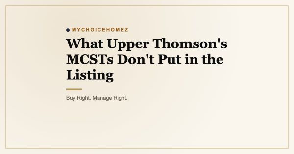 What Upper Thomson's MCSTs Don't Put in the Listing