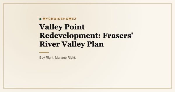 Valley Point Redevelopment: Frasers' River Valley Plan